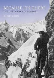 Cover of: Because It's There: The Life of George Mallory (100 Greats S.)