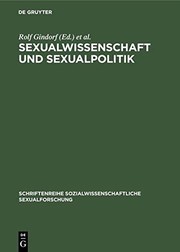 Cover of: Sexualwissenschaft und Sexualpolitik by herausgegeben von Rolf Gindorf und Erwin J. Haeberle ; mit einem Grusswort von Rita Süssmuth ; mit Beiträgen von Allan Berube ... [et al.].