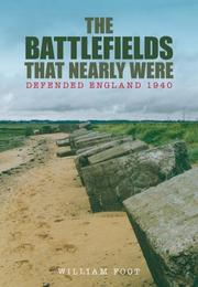 Cover of: The Battlefields that Nearly Were by Foot, William.