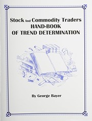 Cover of: Stock and Commodity Traders' Hand-Book of Trend Determination
