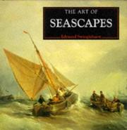 Art of Seascapes, the by Edmund Swinglehurst