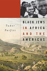 Cover of: Black Jews in Africa and the Americas by Tudor Parfitt