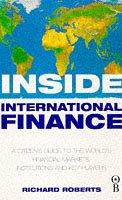 Cover of: Inside International Finance by Richard Roberts