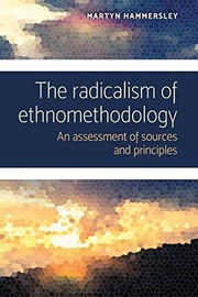 Cover of: Radicalism of Ethnomethodology: An Assessment of Sources and Principles