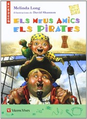 Cover of: Els Meus Amics Els Pirates by Melinda Long, Agustin Sanchez Aguilar, David Shannon, Laura Santamaria Guinot