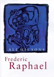 Cover of: All his sons by Raphael, Frederic