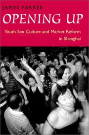 Cover of: Opening Up: Youth Sex Culture and Market Reform in Shanghai