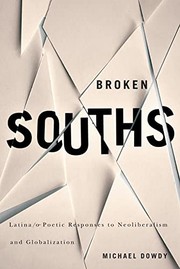 Cover of: Broken Souths: Latina/o Poetic Responses to Neoliberalism and Globalization