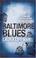 Cover of: Baltimore Blues (A Tess Monaghan Investigation)