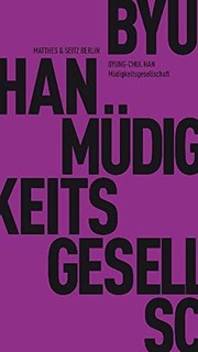 Cover of: Müdigkeitsgesellschaft by Byung-Chul Han