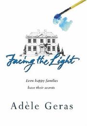Cover of: Facing the Light : The Secrets and Celebrations of an English Family