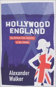 Cover of: Hollywood England: British Film Industry in the Sixties