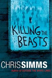 Cover of: Killing the Beasts~Chris Simms by Chris Simms