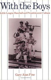 Cover of: With the boys: Little League baseball and preadolescent culture