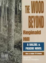 Cover of: The Wood Beyond (Dalziel and Pascoe Mysteries) by Reginald Hill