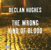 Cover of: The Wrong Kind of Blood by Declan Hughes