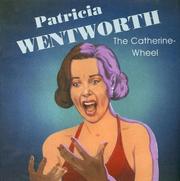 Cover of: Catherine-Wheel by Patricia Wentworth, Patricia Wentworth