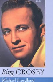 Cover of: Bing Crosby by Michael Freedland, Michael Freedland