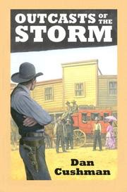 Cover of: Outcasts of the Storm by Dan Cushman