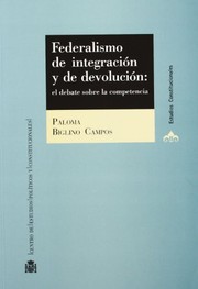 Cover of: Federalismo de integración y de devolución by Paloma Biglino Campos