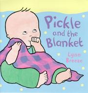 Cover of: Pickle and the Blanket (Pickle) by Lynn Breeze