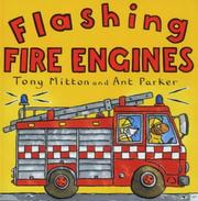 Cover of: Flashing Fire Engines (Amazing Engines) by Tony Mitton