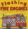Cover of: Flashing Fire Engines (Amazing Engines)