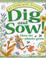 Cover of: Dig and Sow! (At Home with Science)