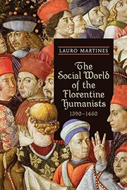 Cover of: Social World of the Florentine Humanists, 1390-1460