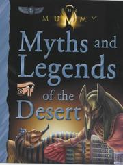 Cover of: Myths and legends of the desert by John Malam, John Malam