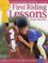 Cover of: First Riding Lessons (Kingfisher Riding Club)