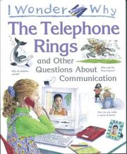 Cover of: I wonder why the telephone rings and other questions about communication by Mead, Richard