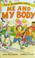 Cover of: Me and My Body (Fun Finding Out)