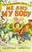 Cover of: Me and my body