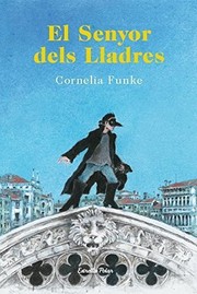 Cover of: El senyor dels lladres by Cornelia Funke, Dolors González Porras