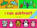 Cover of: I Can Subtract