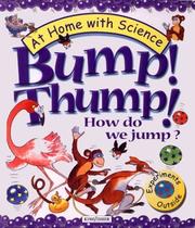 Cover of: Bump! Thump! How Do We Jump? by Janice Lobb