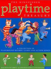 Cover of: The Kingfisher playtime treasury: a collection of playground rhymes, games, and action songs