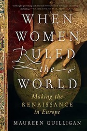 Cover of: When Women Ruled the World: Making the Renaissance in Europe