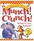 Cover of: Munch! Crunch! What's for Lunch?