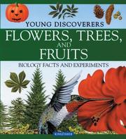 Cover of: Flowers, Trees, and Fruits (Young Discoverers: Biology Facts and Experiments)