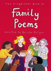 Cover of: The Kingfisher book of family poems by selected by Belinda Hollyer ; illustrated by Holly Swain.
