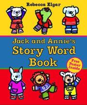 Cover of: Jack and Annie's story word book by Rebecca Elgar