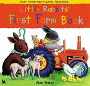 Cover of: Little Rabbits' First Farm Book (Little Rabbits First Books) by Alan Baker