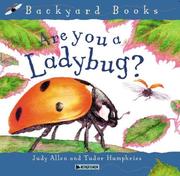 Cover of: Are you a Ladybug? (Backyard Books) by Judy Allen