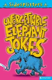 Cover of: Unforgettable Elephant Jokes (Sidesplitters) by Tania Hurt-Newton