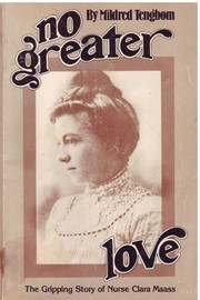 Cover of: No greater love: the gripping story of Nurse Clara Maass