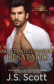 Cover of: Multimillonario Desatado ( la Obsesión Del Multimillonario~Travis) Libro 5