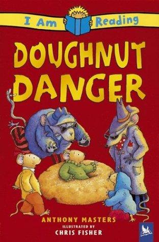 Doughnut danger by Anthony Masters