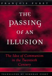 Cover of: The passing of an illusion by François Furet